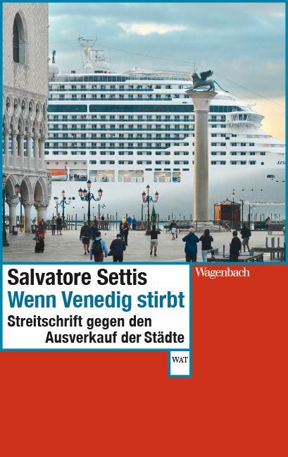 Cover: 9783803128119 | Wenn Venedig stirbt | Streitschrift gegen den Ausverkauf der Städte