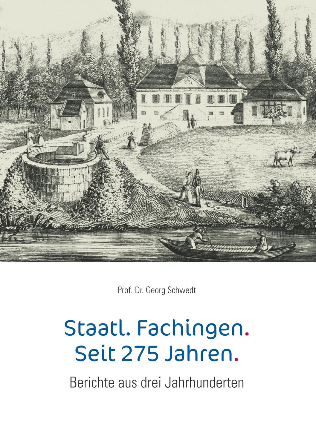 Cover: 9783744852234 | Staatl. Fachingen. Seit 275 Jahren. | Berichte aus drei Jahrhunderten