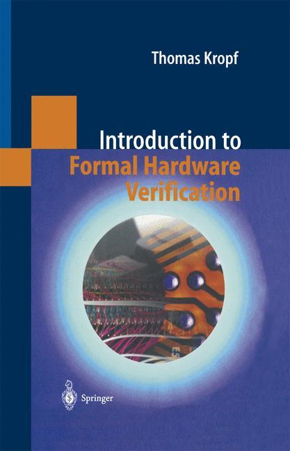 Cover: 9783642084775 | Introduction to Formal Hardware Verification | Thomas Kropf | Buch