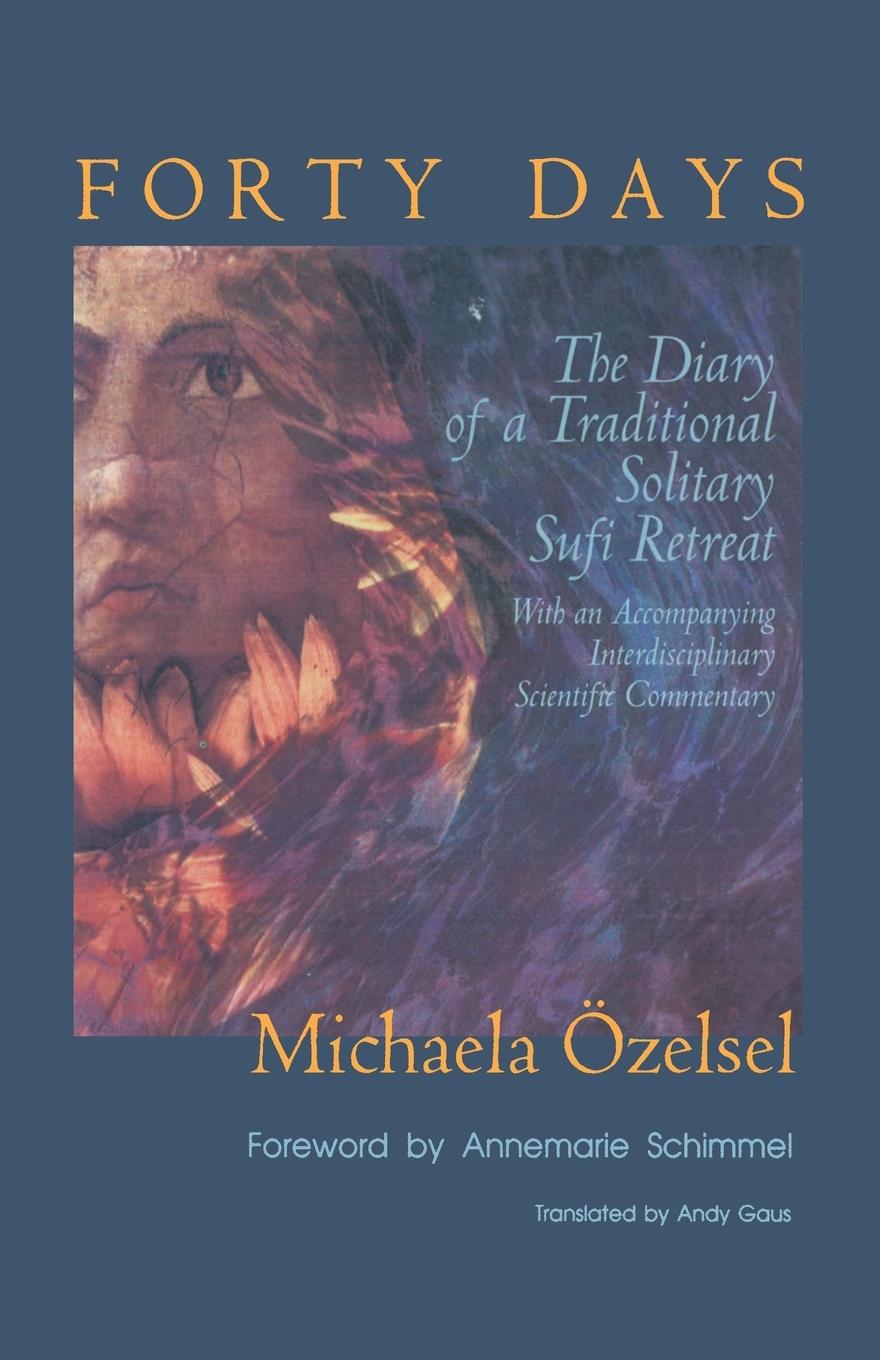 Cover: 9781590300534 | Forty Days | The Diary of a Traditional Solitary Sufi Retreat | Zelsel