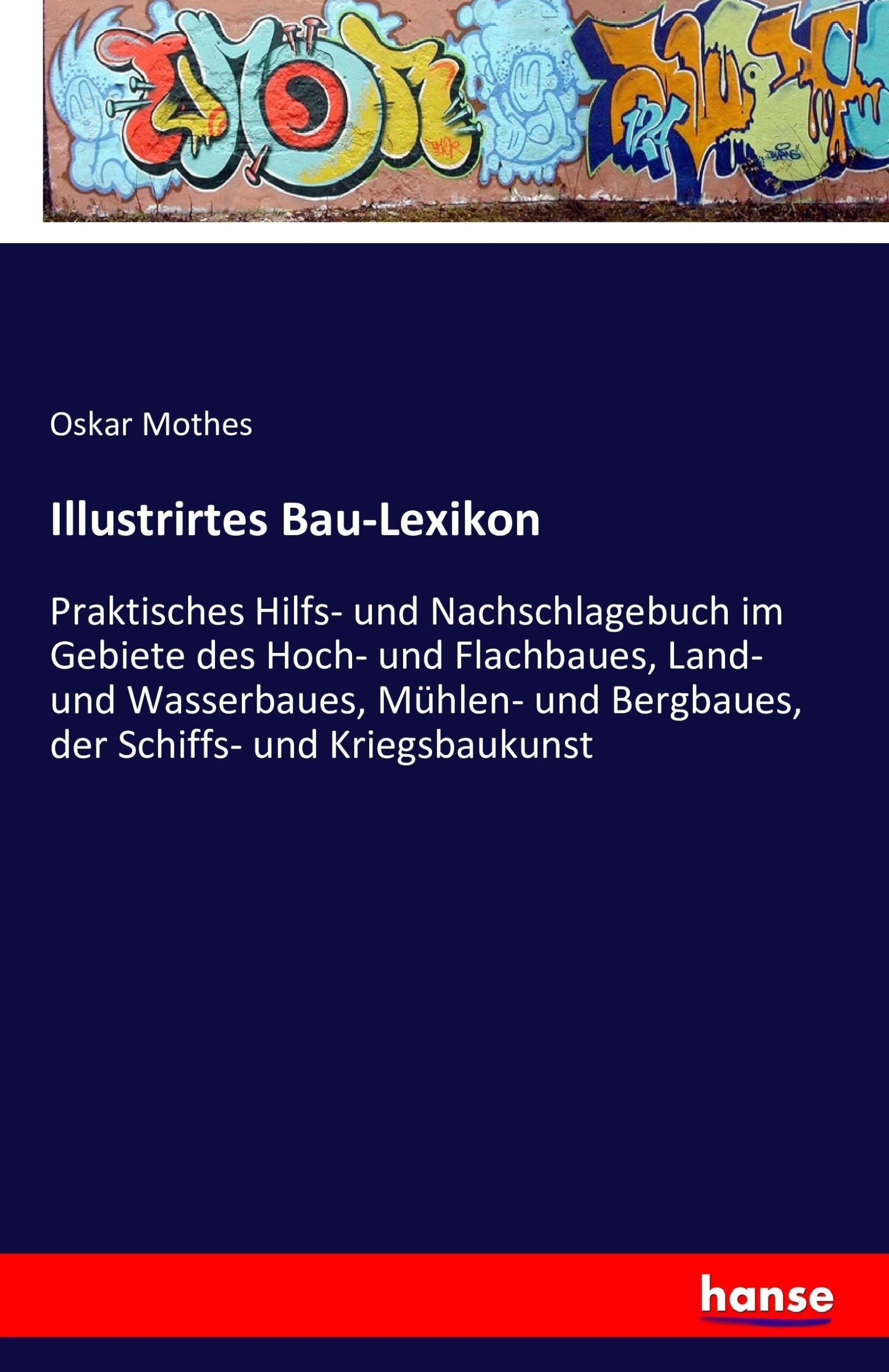 Cover: 9783741196836 | Illustrirtes Bau-Lexikon | Oskar Mothes | Taschenbuch | Paperback