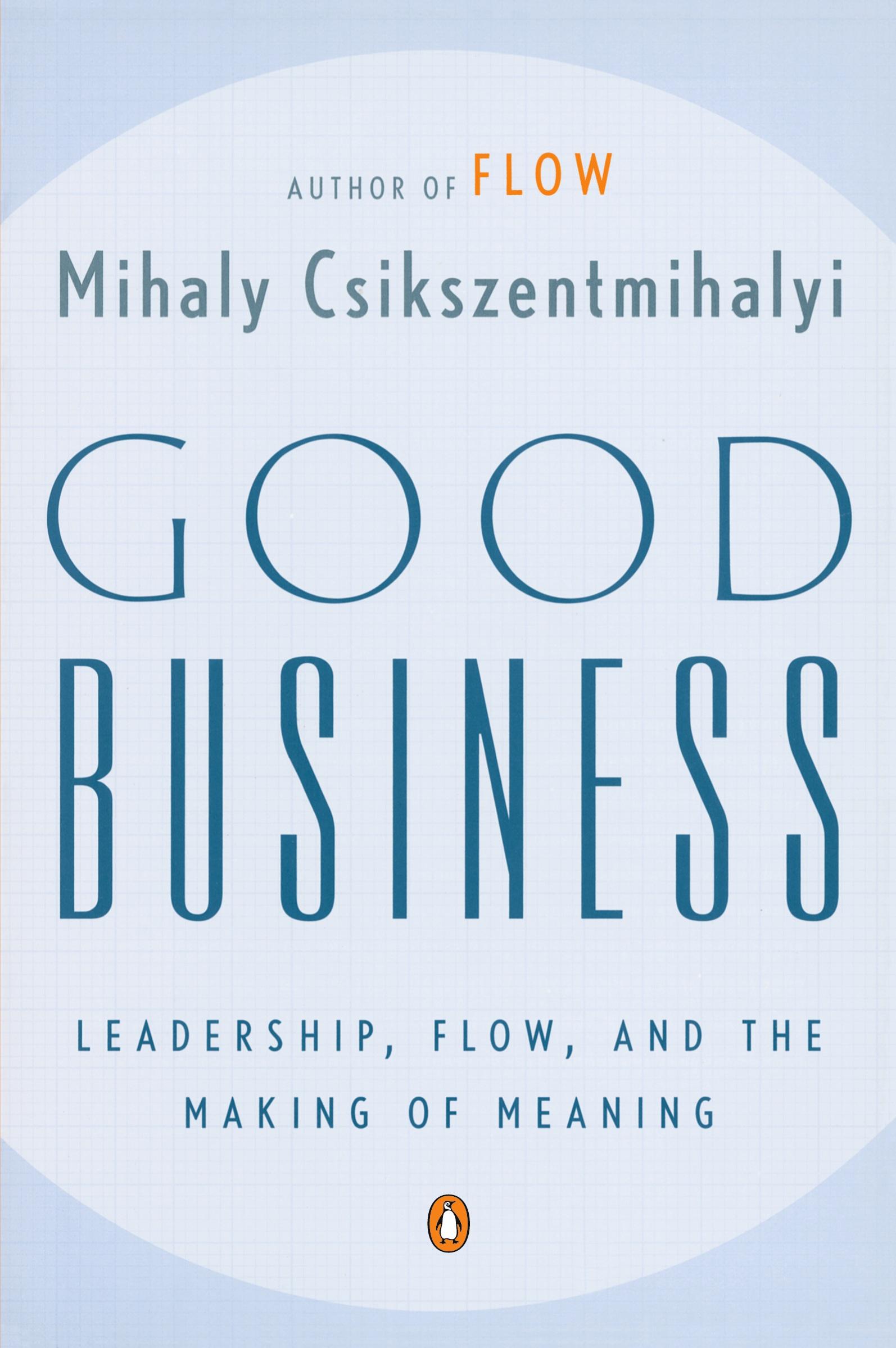 Cover: 9780142004098 | Good Business | Leadership, Flow, and the Making of Meaning | Buch