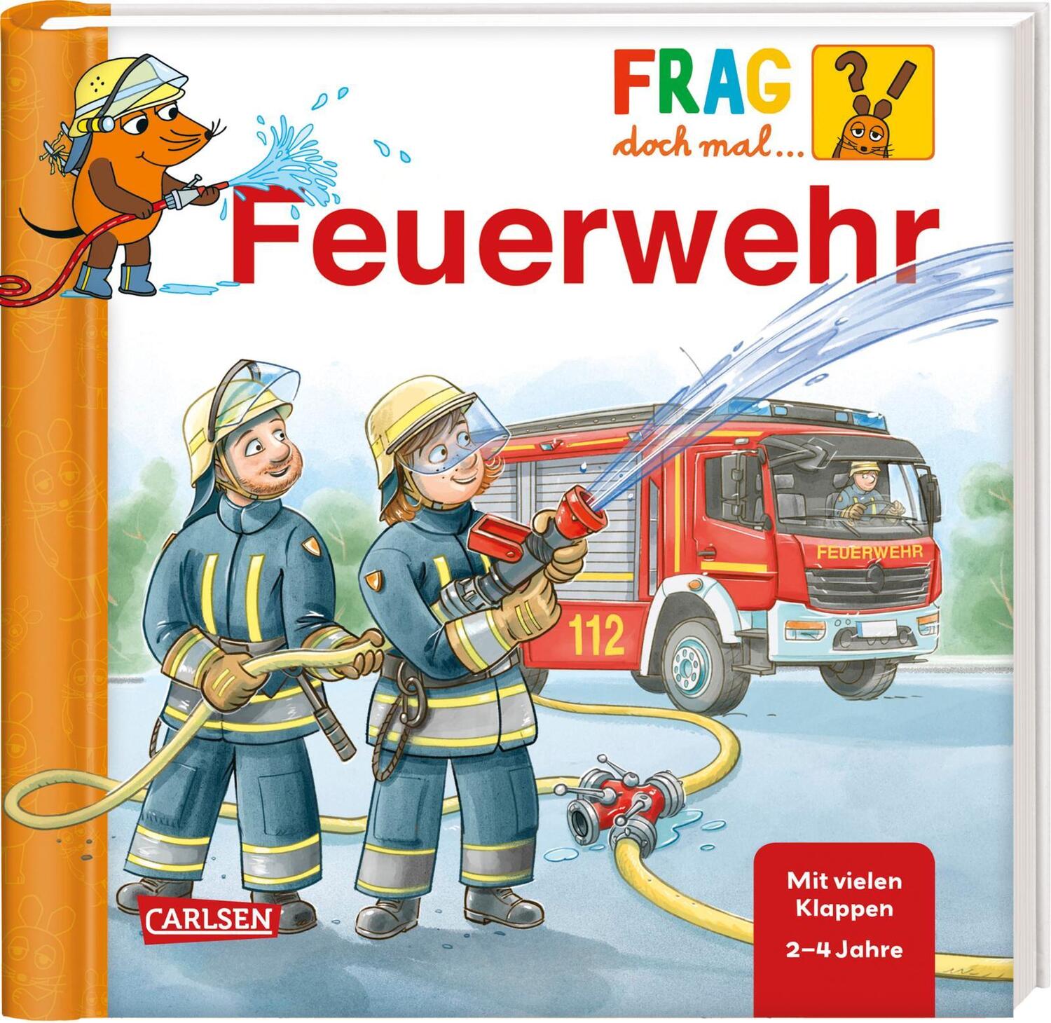 Cover: 9783551252746 | Frag doch mal ... die Maus: Feuerwehr | Erstes Sachwissen ab 2 Jahren