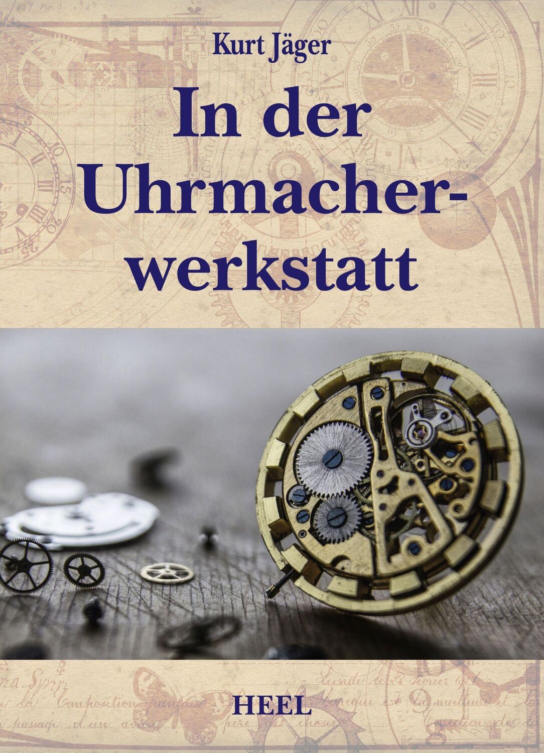 Cover: 9783966645188 | In der Uhrmacherwerkstatt | Kurt Jäger | Buch | 160 S. | Deutsch