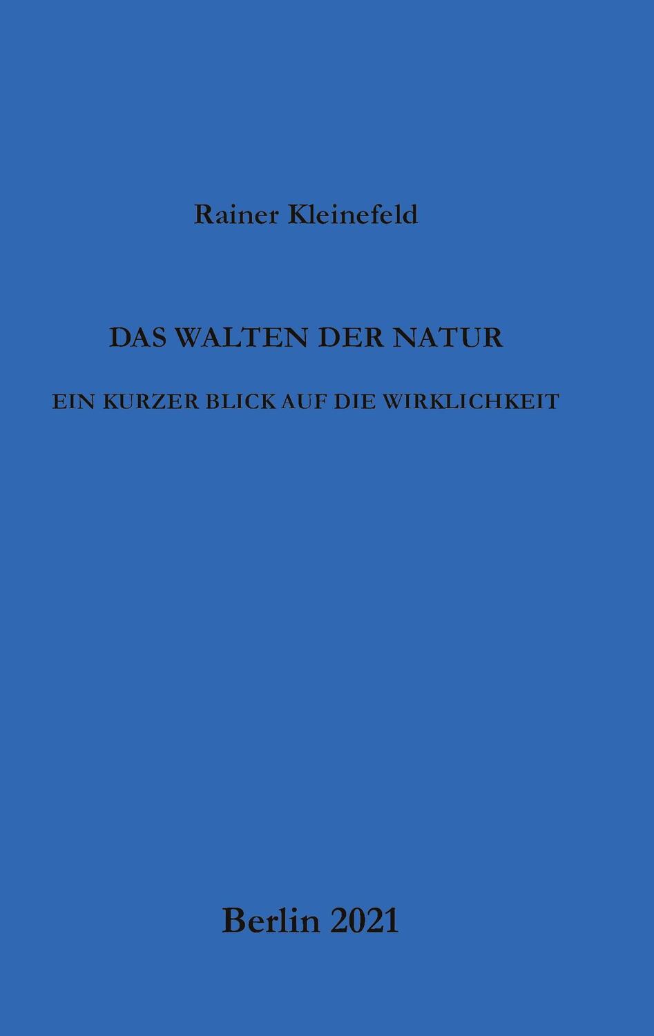 Cover: 9783753403571 | Das Walten der Natur | Ein kurzer Blick auf die Wirklichkeit | Buch