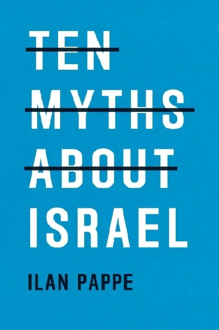 Cover: 9781786630193 | Ten Myths About Israel | Ilan Pappe | Taschenbuch | Englisch | 2017