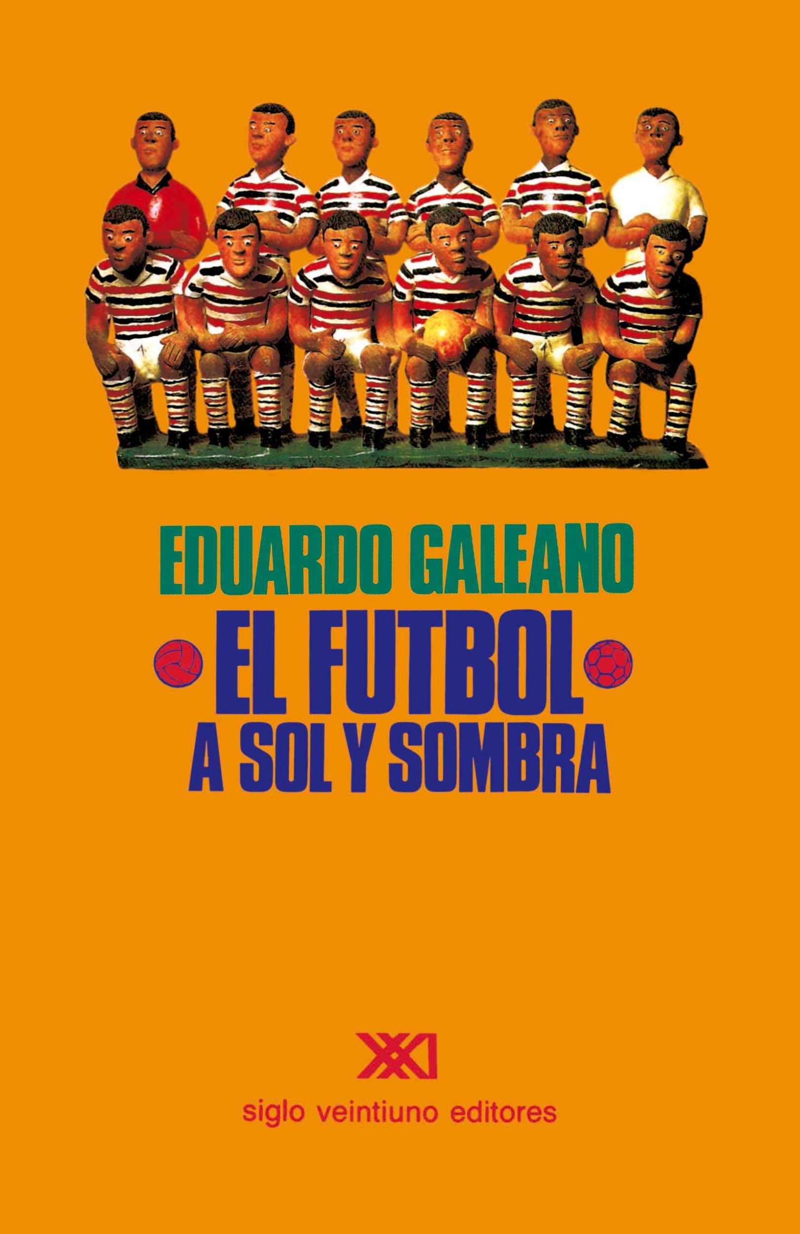 Cover: 9789682319716 | EL FÚTBOL A SOL Y SOMBRA | Eduardo H. Galeano | Taschenbuch | Spanisch