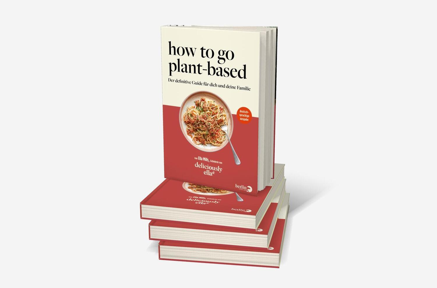 Bild: 9783827014757 | Deliciously Ella. How To Go Plant-Based | Ella Mills | Buch | 288 S.