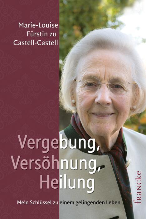 Cover: 9783868274400 | Vergebung, Versöhnung, Heilung | Castell-Castell | Buch | 112 S.