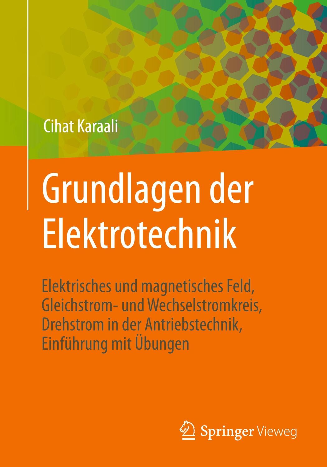 Cover: 9783658318284 | Grundlagen der Elektrotechnik | Cihat Karaali | Taschenbuch | XIII