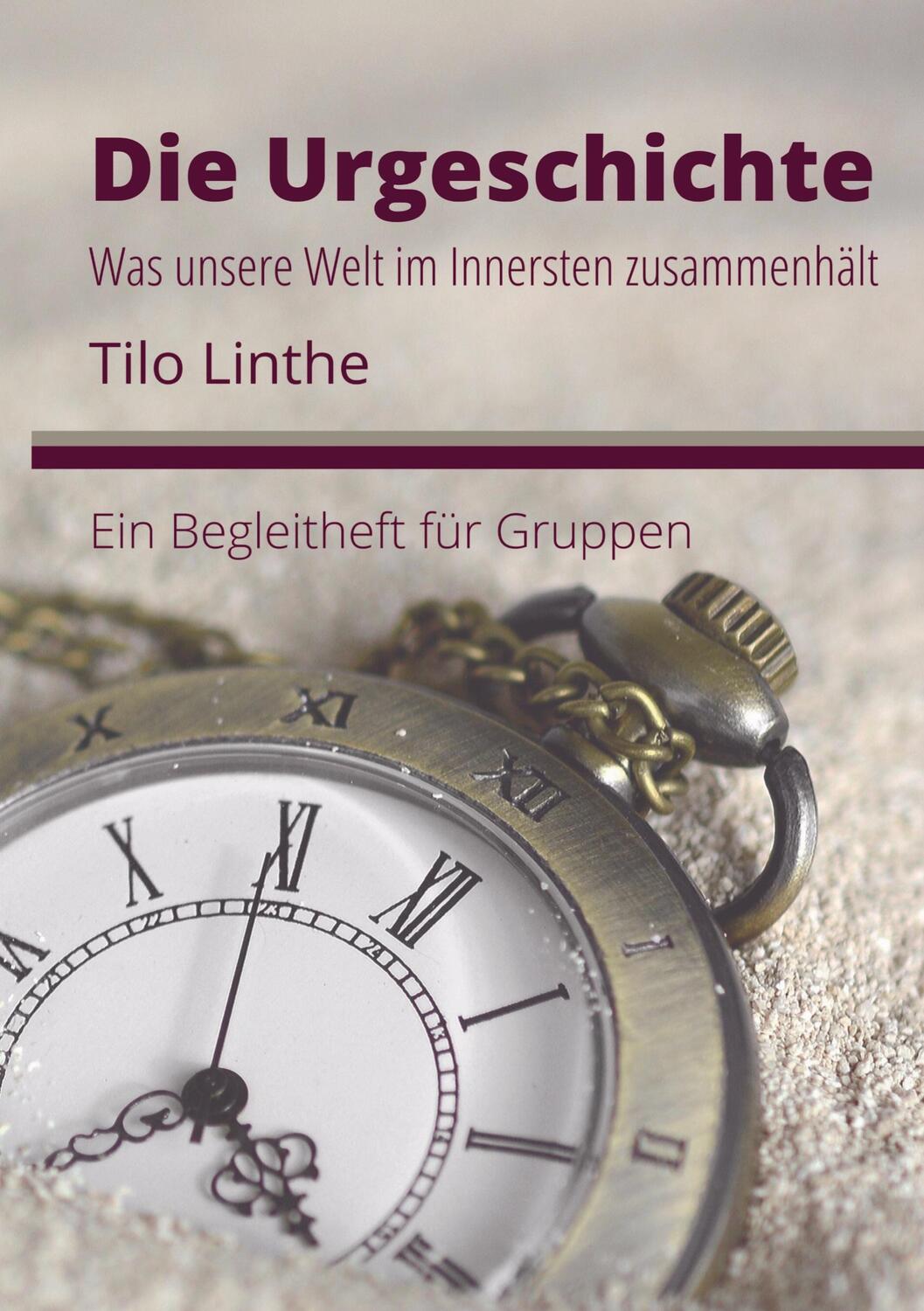 Cover: 9789403699080 | Die Urgeschichte | Was unsere Welt im Innersten zusammenhält | Linthe