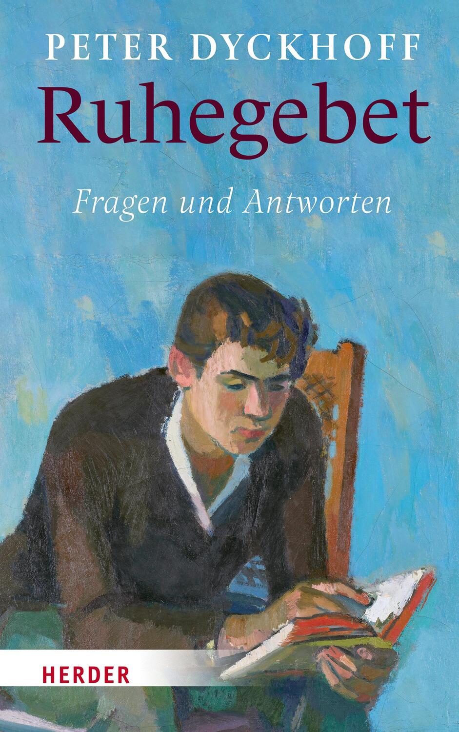 Cover: 9783451384868 | Ruhegebet | Fragen und Antworten | Peter Dyckhoff | Buch | 384 S.