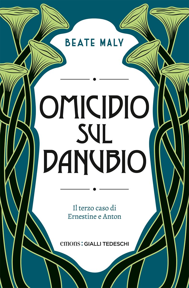 Cover: 9783740821524 | Omicidio sul Danubio | Il terzo caso di Ernestine e Anton | Beate Maly