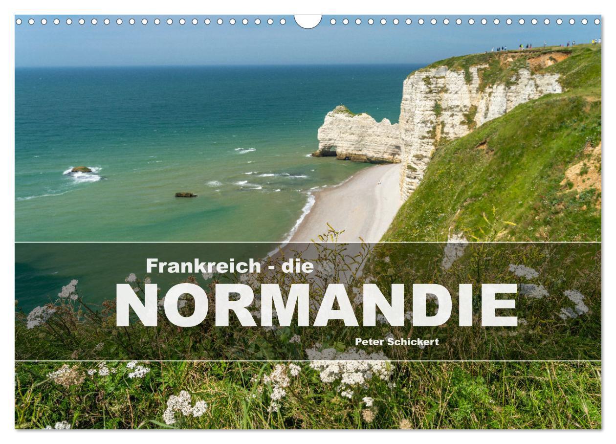 Cover: 9783383764639 | Frankreich - die Normandie (Wandkalender 2025 DIN A3 quer),...