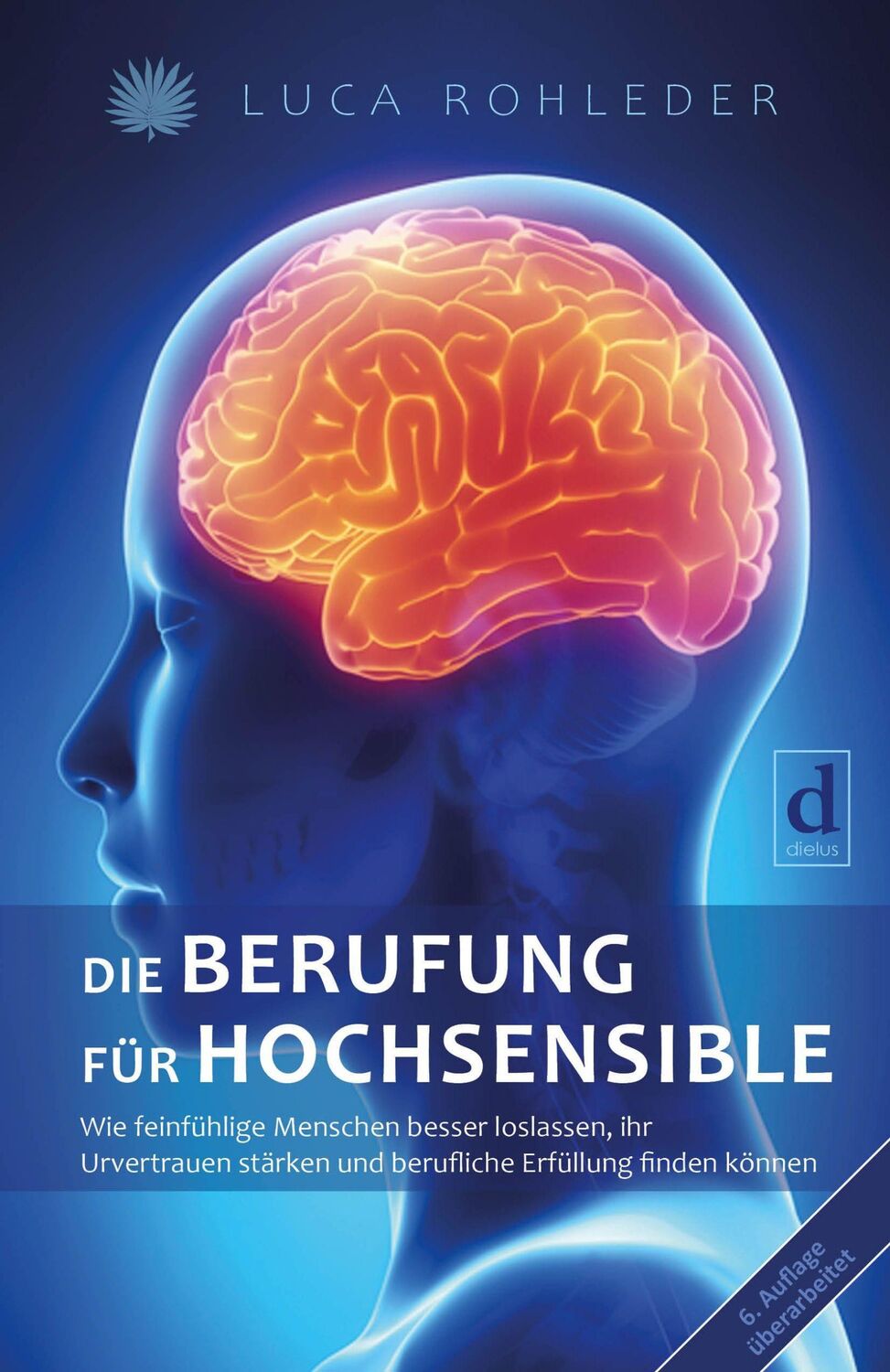 Cover: 9783981571141 | Die Berufung für Hochsensible | Luca Rohleder | Taschenbuch | 240 S.