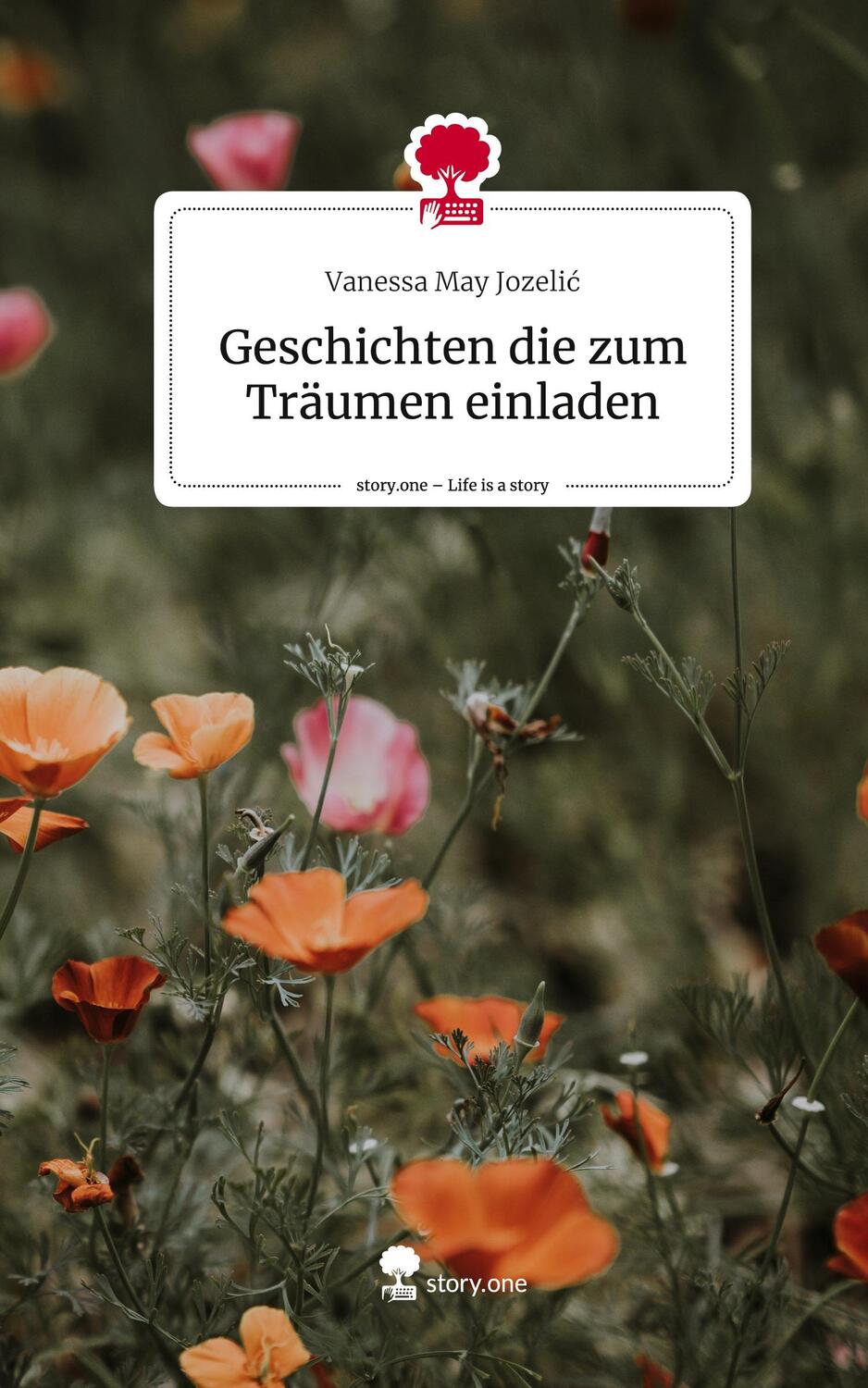 Cover: 9783710858345 | Geschichten die zum Träumen einladen. Life is a Story - story.one