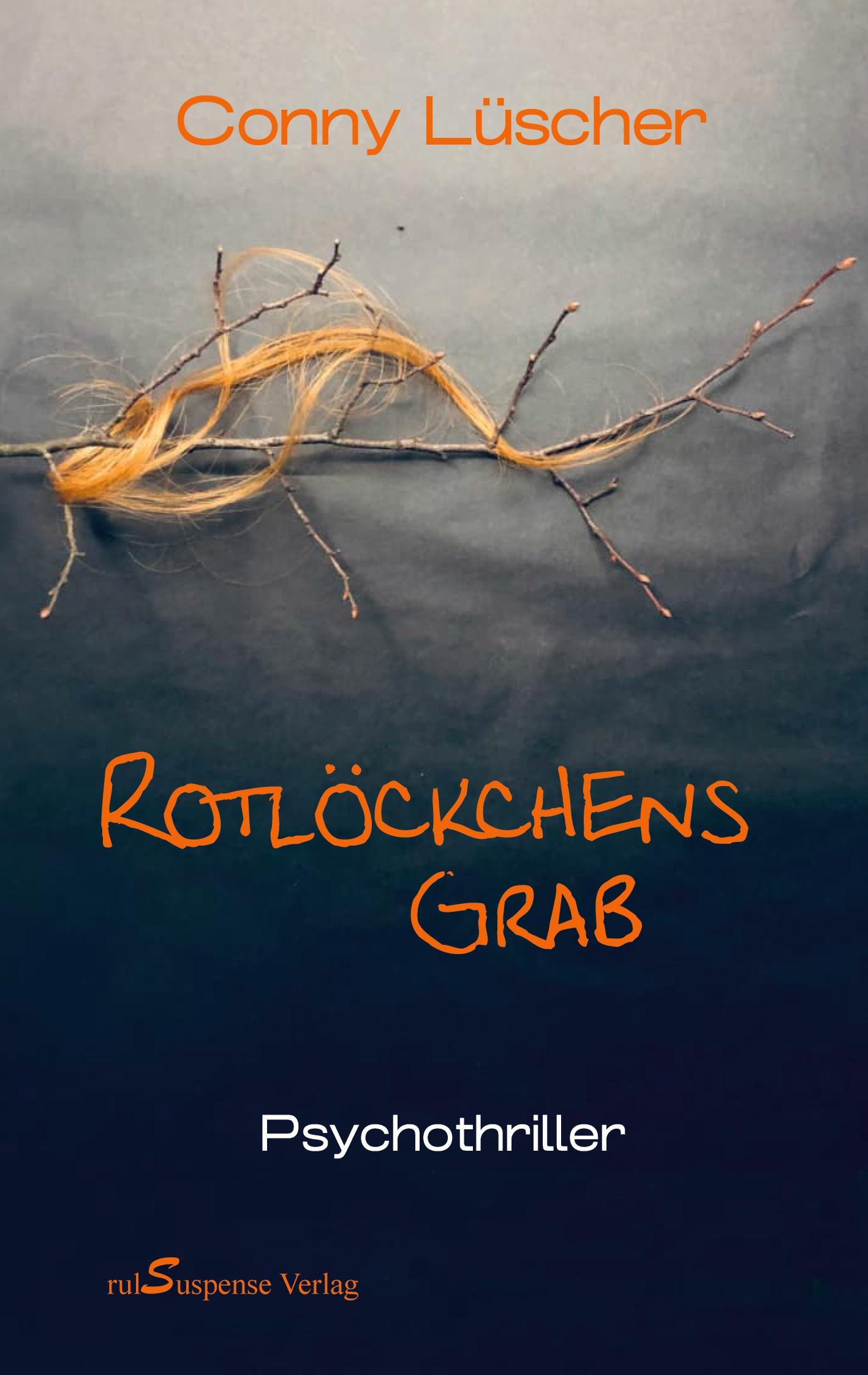 Cover: 9783952566213 | Rotlöckchens Grab | Conny Lüscher | Taschenbuch | 240 S. | Deutsch