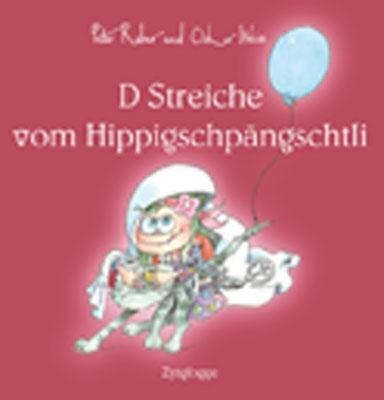 Cover: 9783729607064 | D Streiche vom Hippigschpängschtli | Peter Reber | Buch | Gebunden