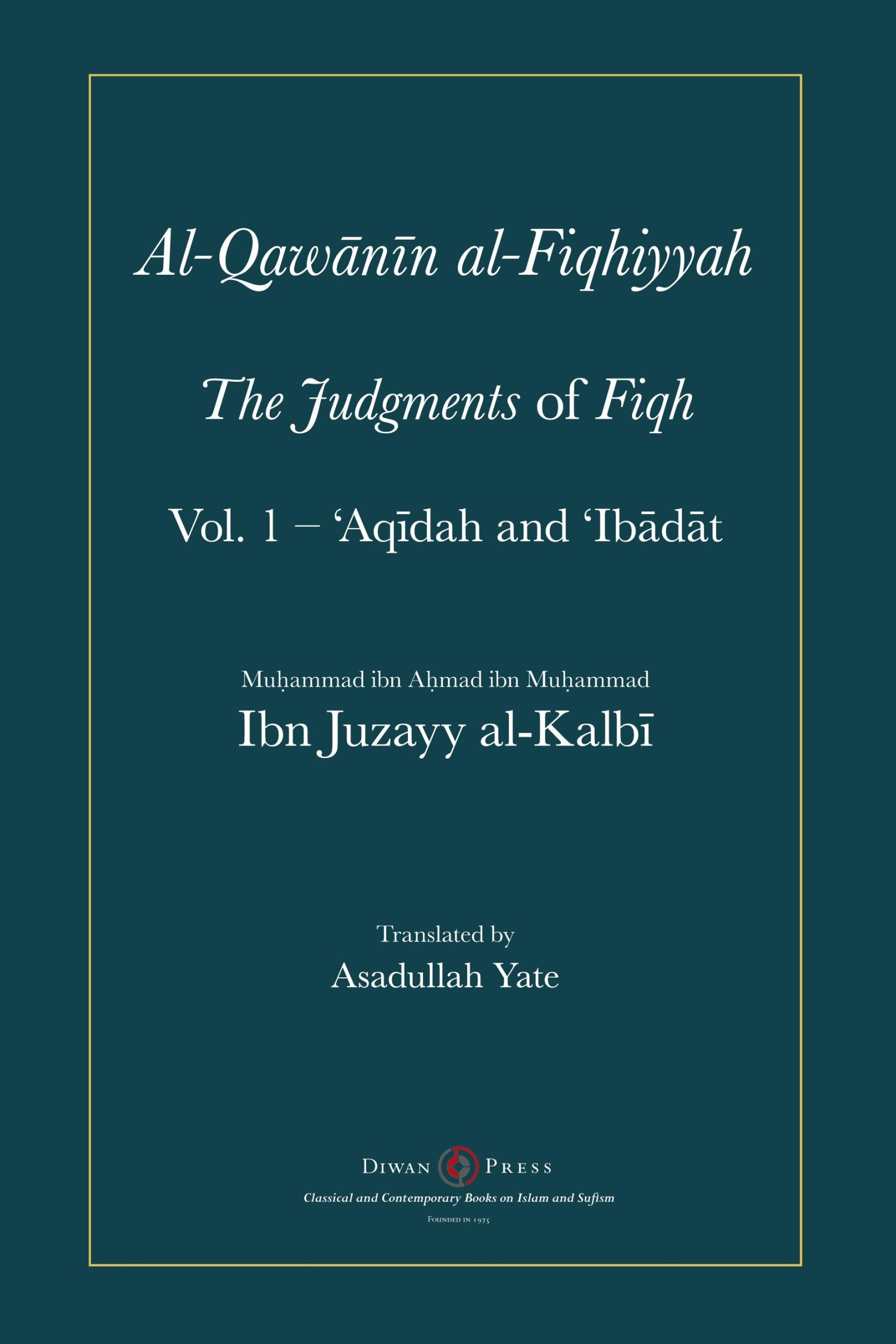 Cover: 9781908892546 | Al-Qawanin al-Fiqhiyyah | The Judgments of Fiqh | Al-Kalbi | Buch