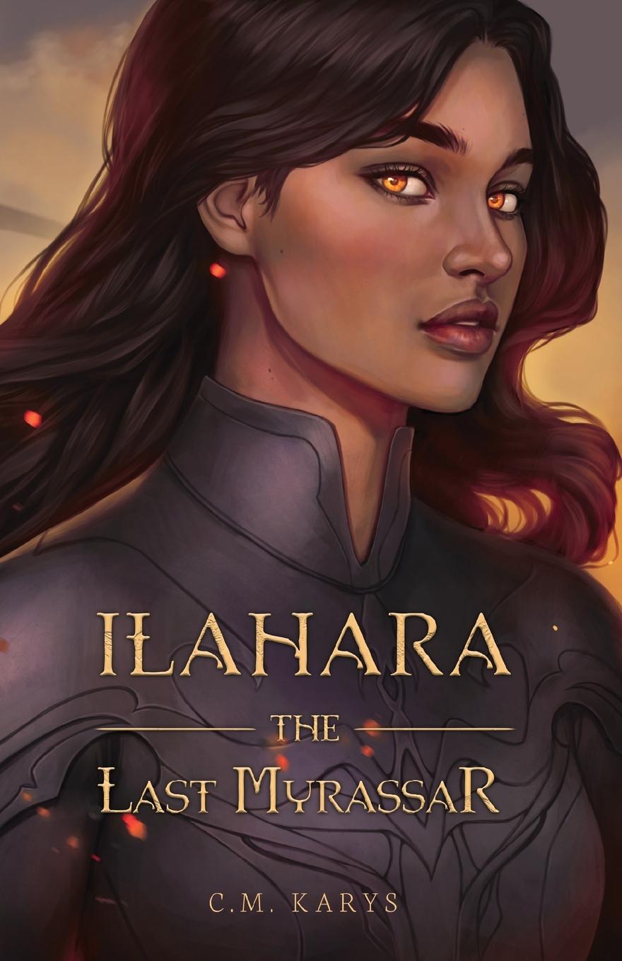 Cover: 9781942856832 | Ilahara | The Last Myrassar | C. M. Karys | Taschenbuch | Englisch