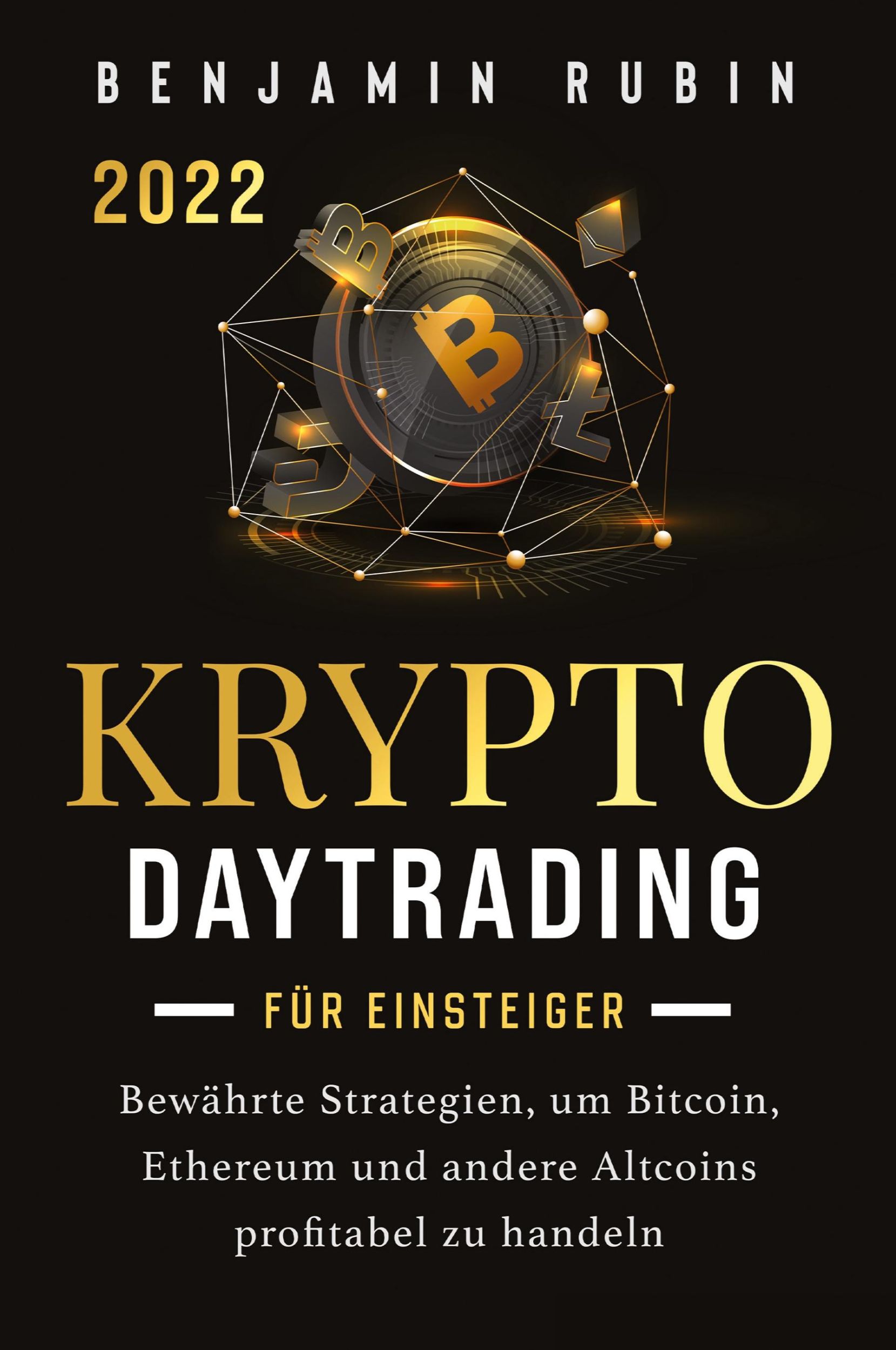 Cover: 9781957667133 | Krypto Daytrading - für Einsteiger - | Benjamin Rubin | Taschenbuch