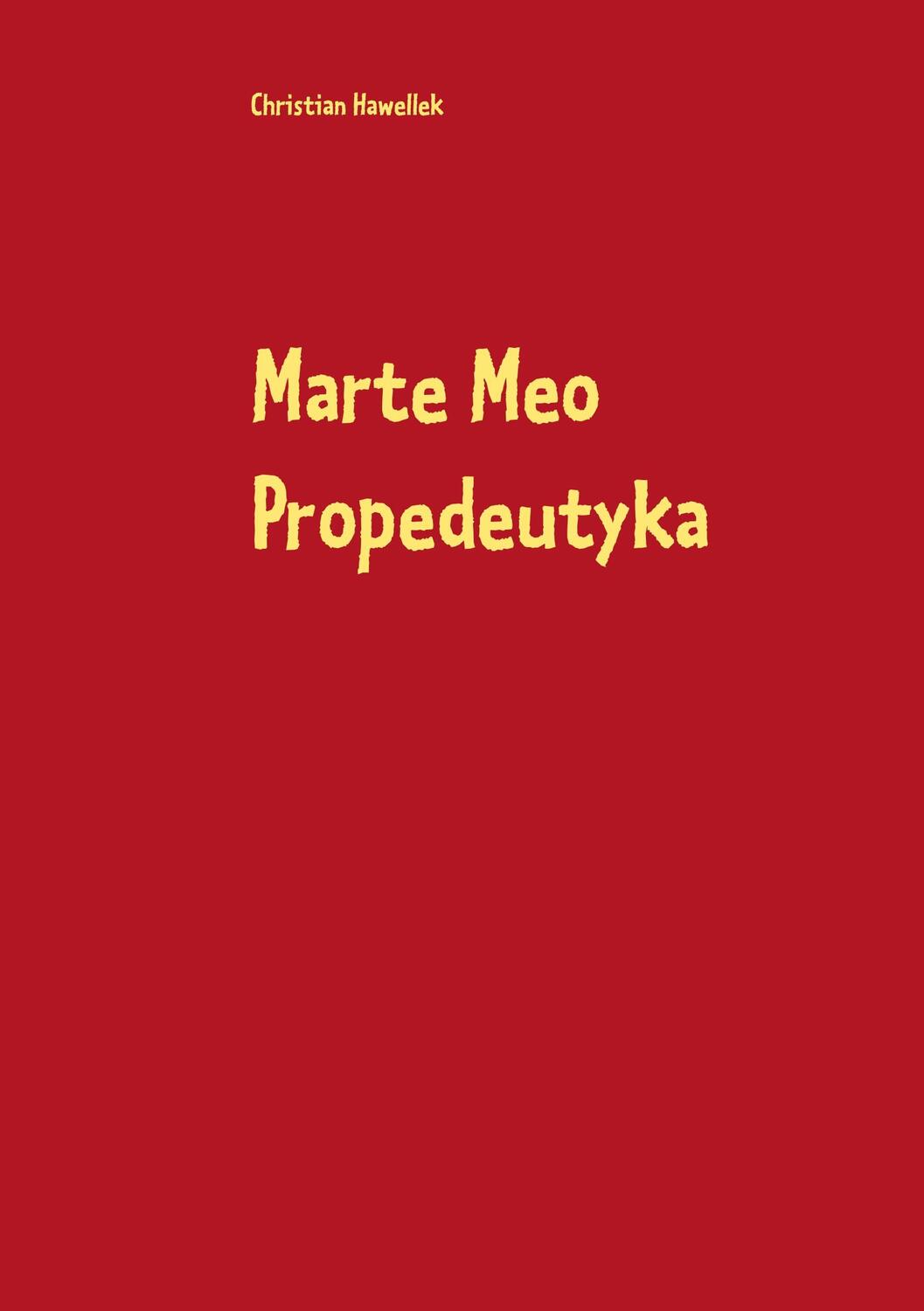 Cover: 9783749471928 | Marte Meo Propedeutyka | Christian Hawellek | Taschenbuch | Paperback