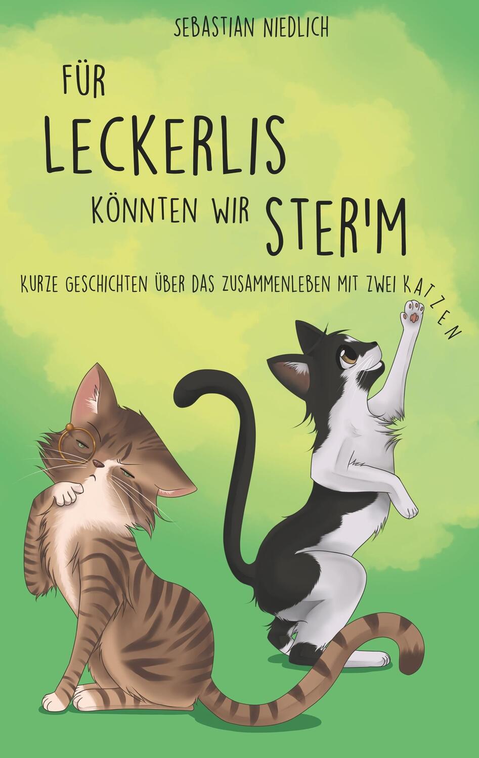 Cover: 9783749480692 | Für Leckerlis könnten wir ster'm | Sebastian Niedlich | Taschenbuch