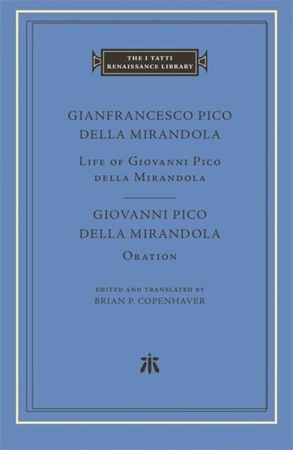 Cover: 9780674023420 | Life of Giovanni Pico Della Mirandola. Oration | Mirandola (u. a.)