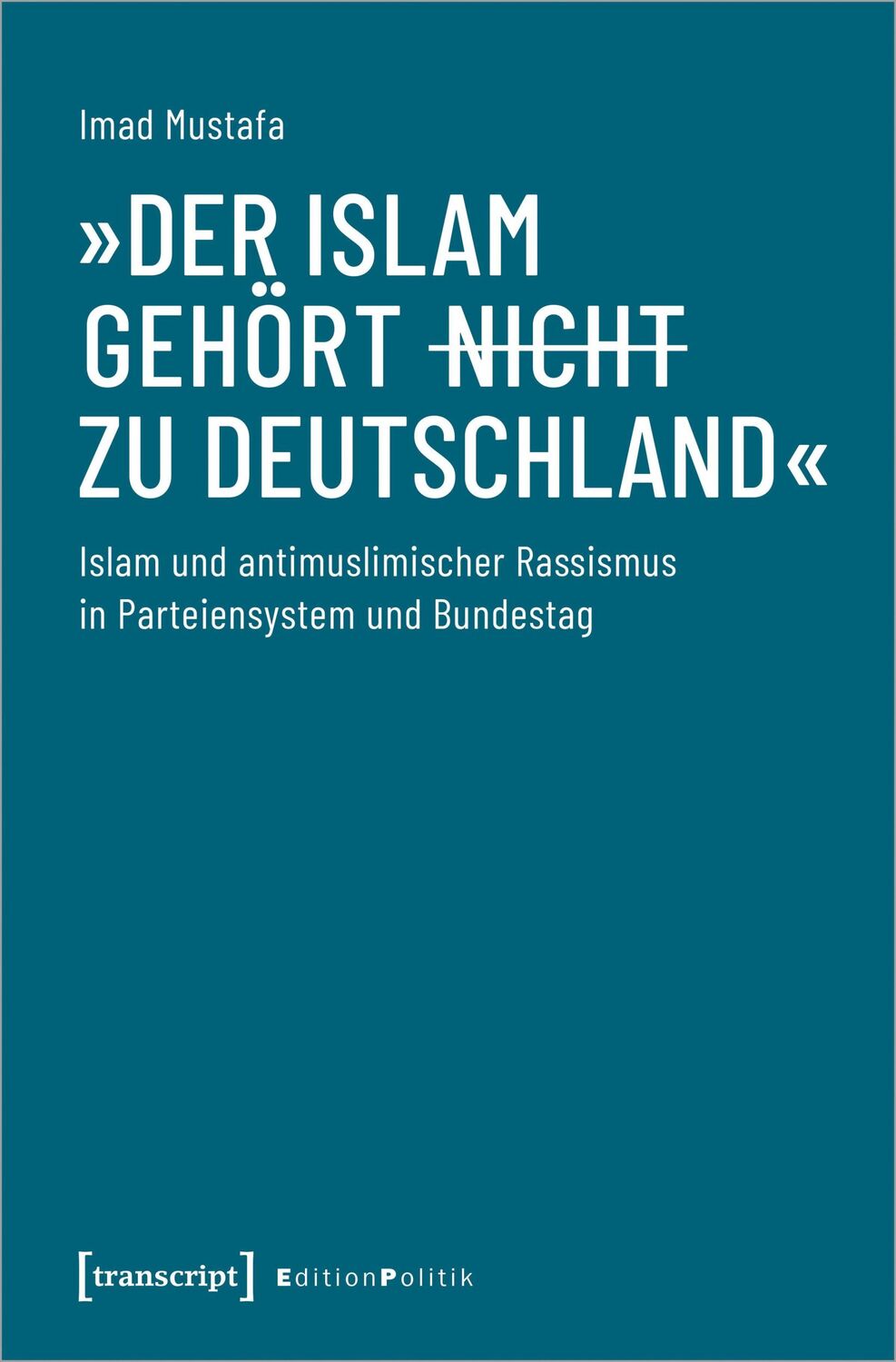 Cover: 9783837667561 | 'Der Islam gehört (nicht) zu Deutschland' | Imad Mustafa | Taschenbuch