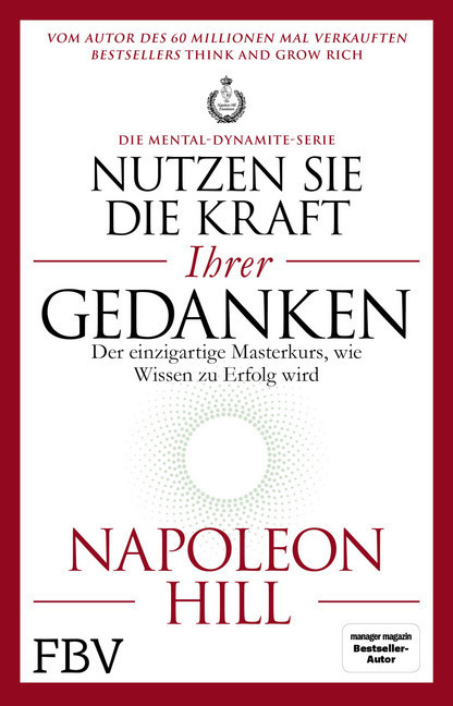 Cover: 9783959722193 | Nutzen Sie die Kraft Ihrer Gedanken - Die Mental-Dynamite-Serie | Hill