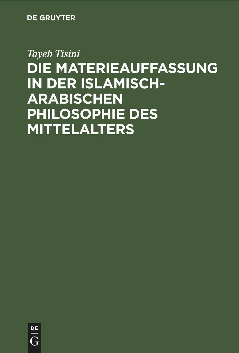 Cover: 9783112621257 | Die Materieauffassung in der islamisch-arabischen Philosophie des...