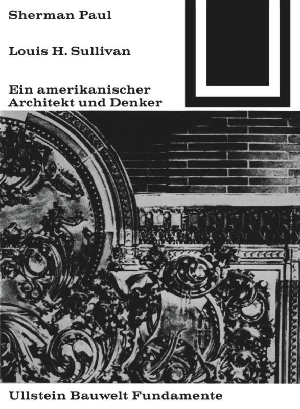 Cover: 9783038219965 | Lewis H. Sullivan, ein amerikanischer Architekt und Denker | Paul