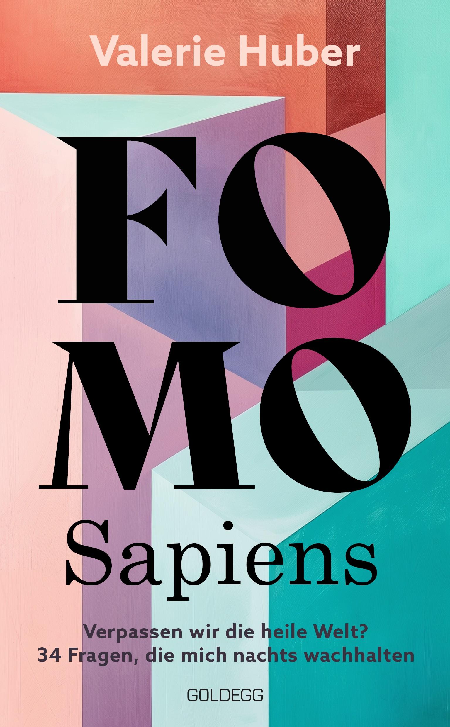 Cover: 9783990604731 | FOMO Sapiens - Verpassen wir die heile Welt? | Valerie Huber | Buch