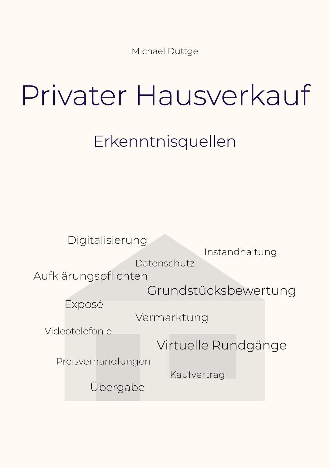 Cover: 9783755701729 | Privater Hausverkauf | Erkenntnisquellen | Michael Duttge | Buch