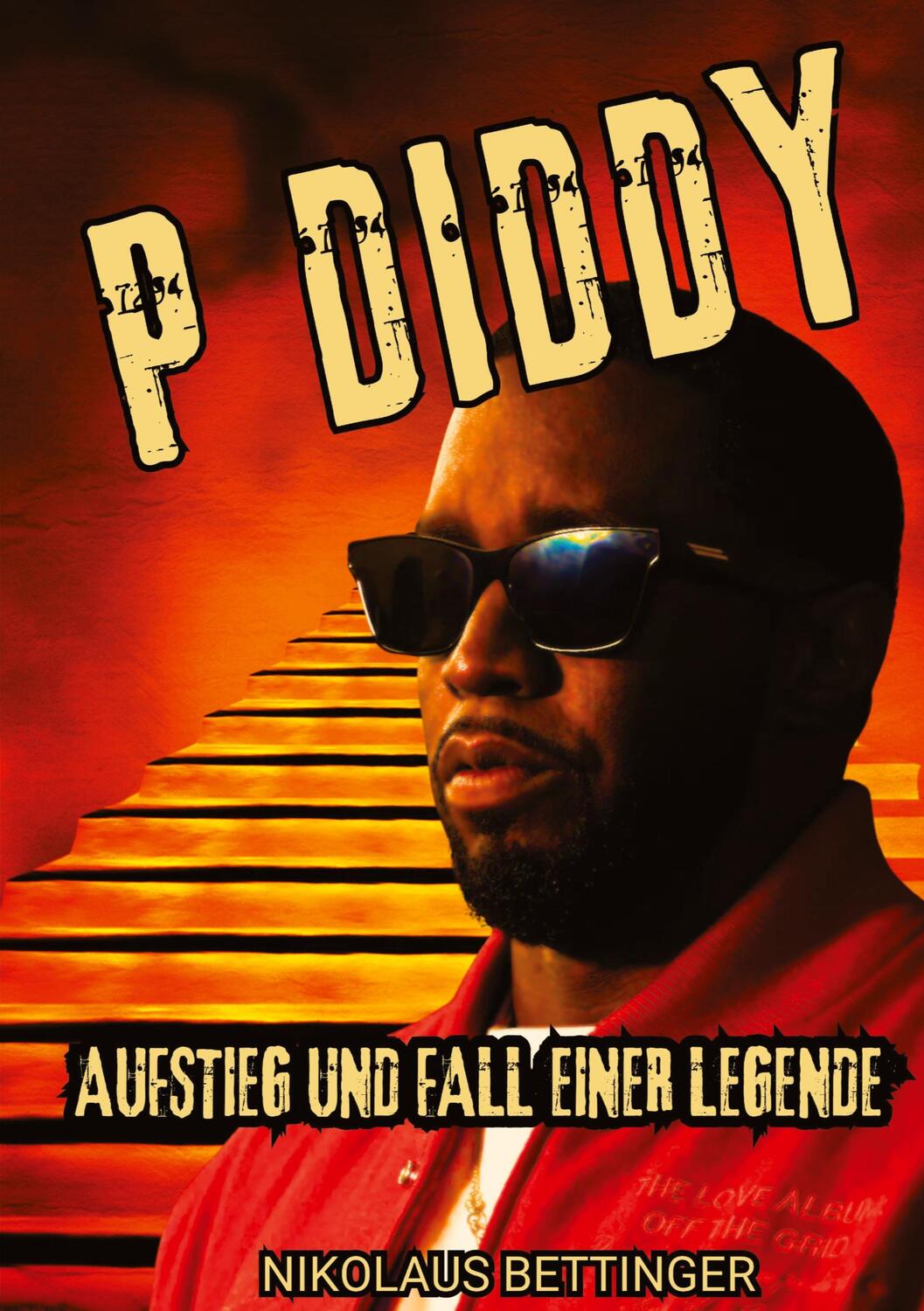 Cover: 9783384386397 | P Diddy | Aufstieg und Fall einer Legende | Nikolaus Bettinger | Buch