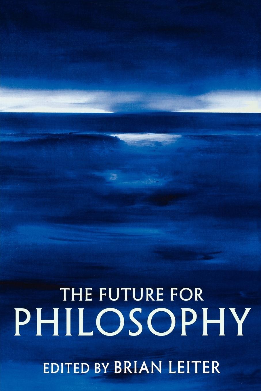 Cover: 9780199203925 | The Future for Philosophy | Brian Leiter | Taschenbuch | Englisch