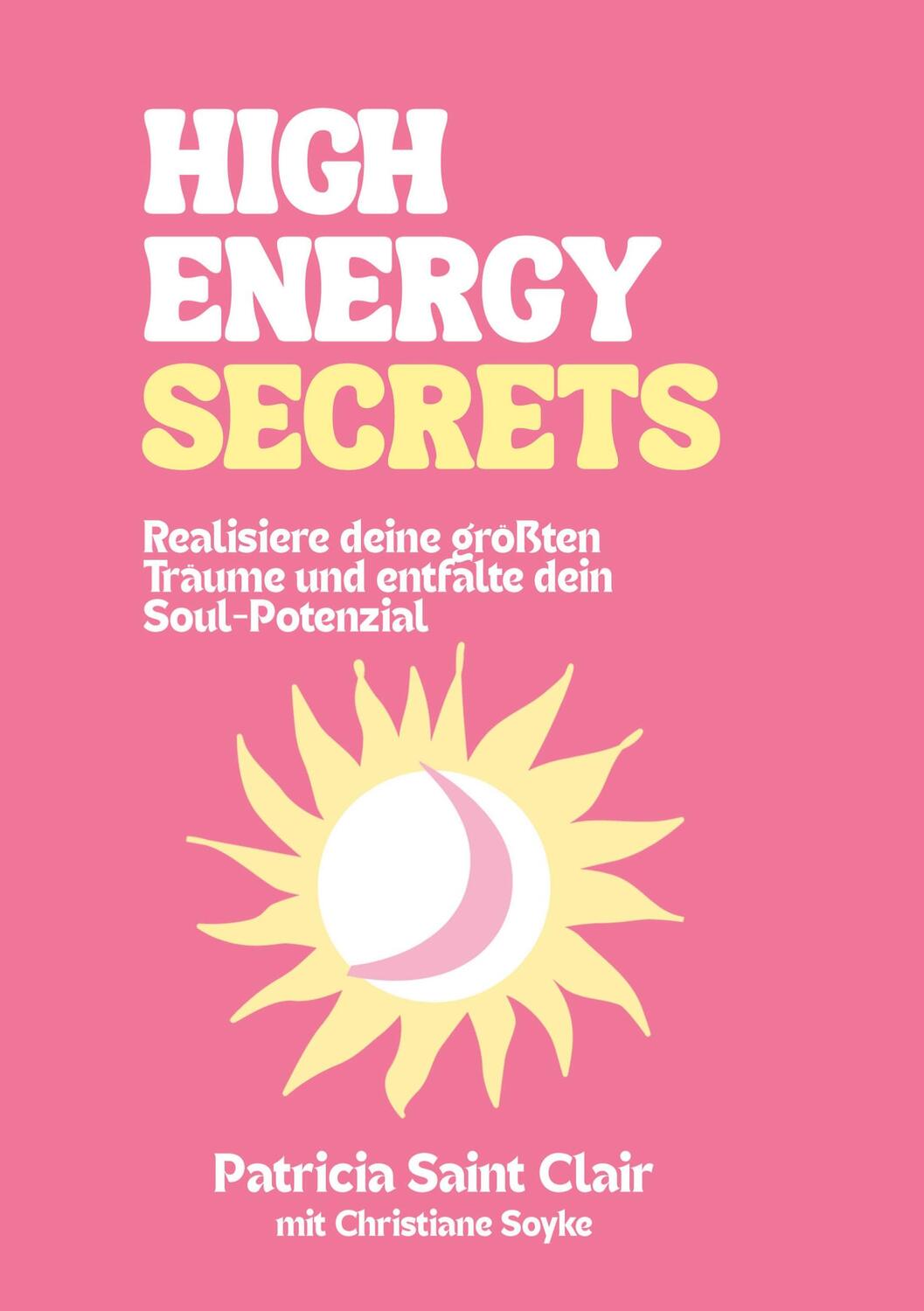 Cover: 9783759705129 | High Energy Secrets | Patricia Saint Clair | Buch | 262 S. | Deutsch