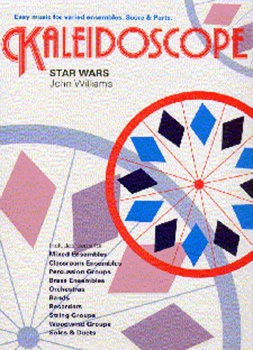 Cover: 9780711929555 | Kaleidoscope: Star Wars Theme | John Williams | Kaleidoscope | 2005