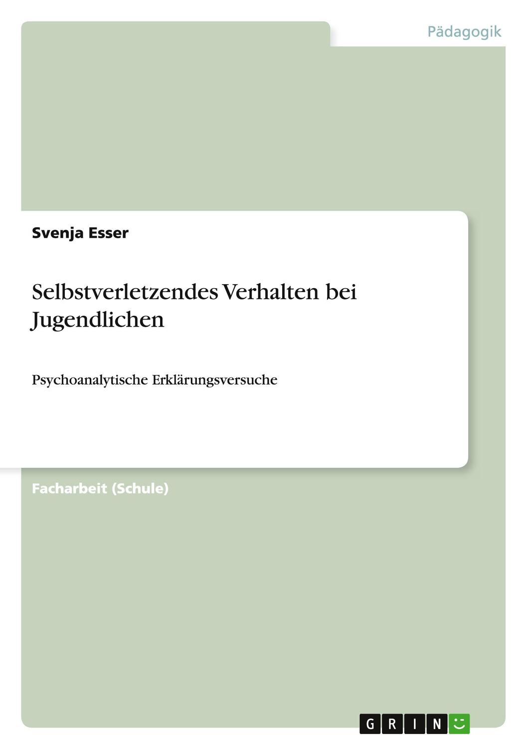 Cover: 9783656822257 | Selbstverletzendes Verhalten bei Jugendlichen | Svenja Esser | Buch