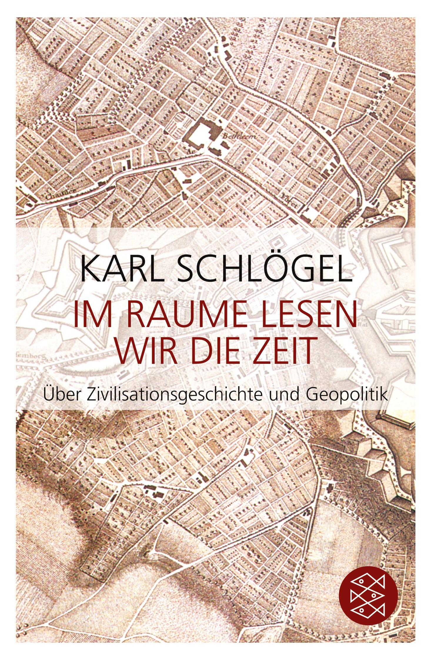 Cover: 9783596167180 | Im Raume lesen wir die Zeit | Karl Schlögel | Taschenbuch | 568 S.