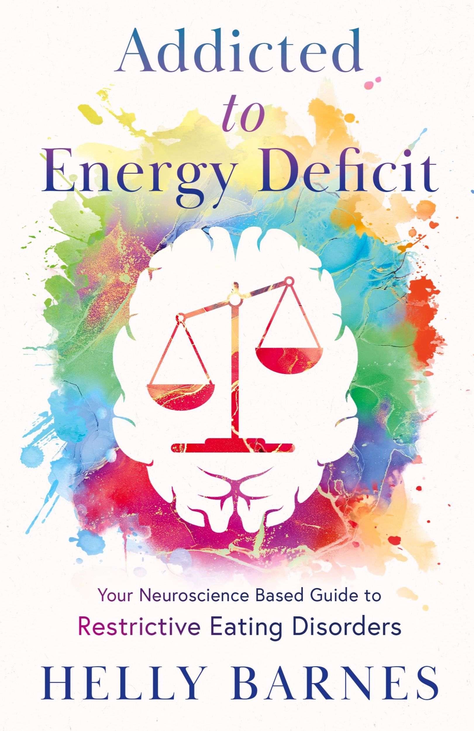 Cover: 9781739395506 | Addicted to Energy Deficit - Your Neuroscience Based Guide to...