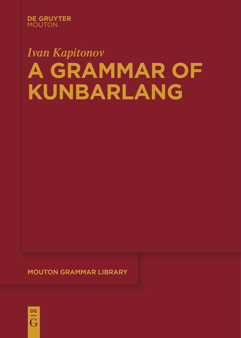 Cover: 9783111274539 | A Grammar of Kunbarlang | Ivan Kapitonov | Taschenbuch | XXII | 2023