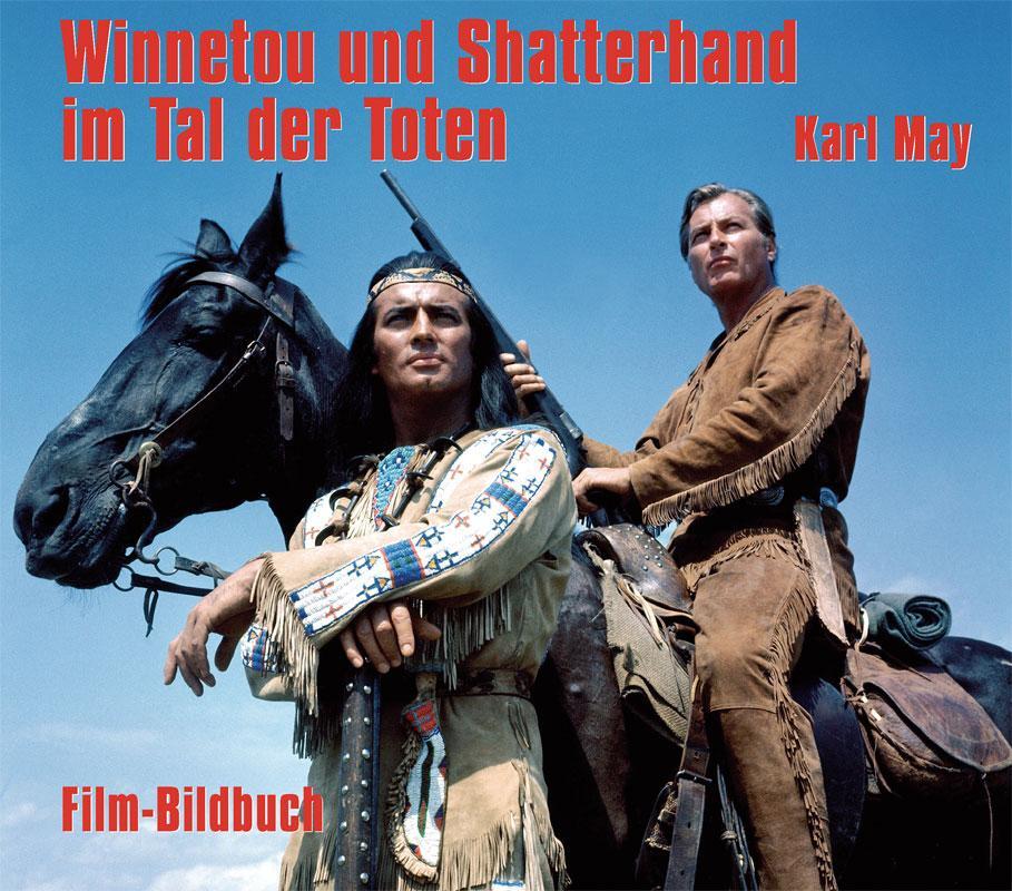 Cover: 9783780230225 | Karl May. Winnetou und Shatterhand im Tal der Toten | Film-Bildbuch