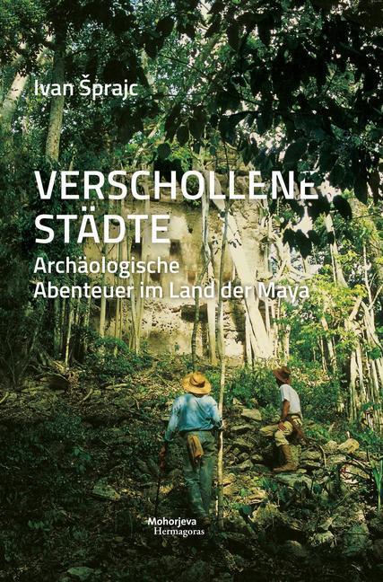 Cover: 9783708607894 | Verschollene Städte | Archäologische Abenteuer im Land der Maya | Buch