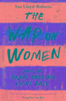 Cover: 9781471153921 | The War on Women | And the Brave Ones Who Fight Back | Lloyd-Roberts