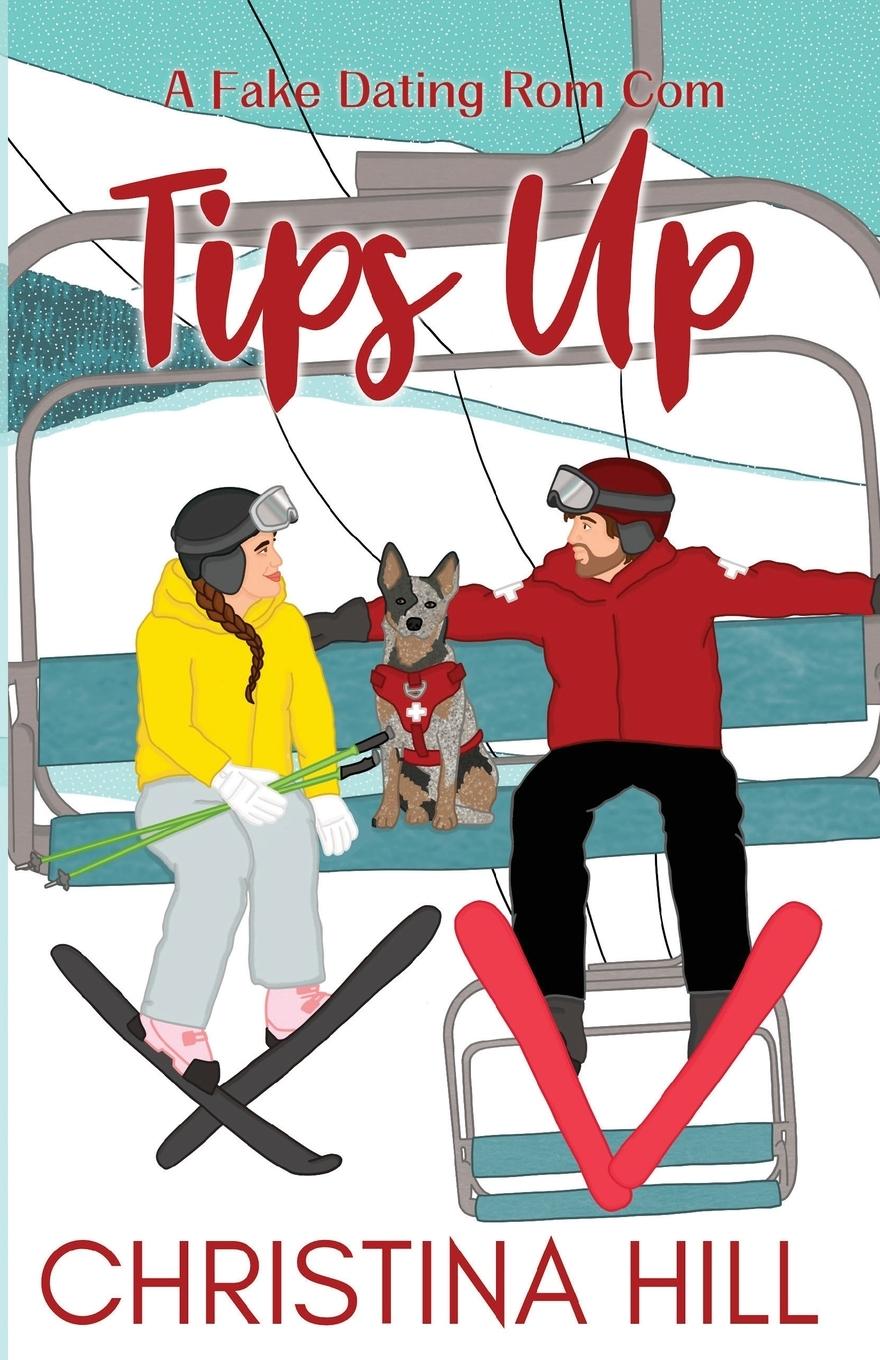 Cover: 9798985719987 | Tips Up | A Fake Dating Rom Com | Christina Hill | Taschenbuch | 2024