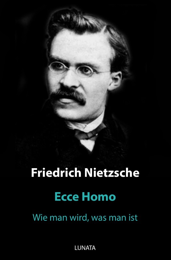 Cover: 9783750288041 | Ecce Homo | Wie man wird, was man ist | Friedrich Nietzsche | Buch