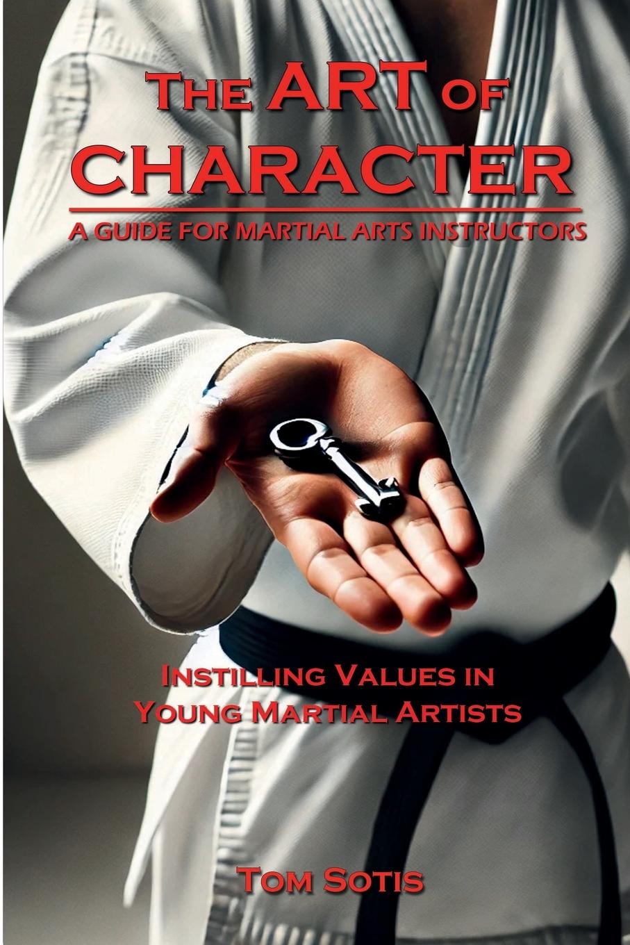 Cover: 9781304004499 | The Art of Character | Instilling Values in Young Martial Artists