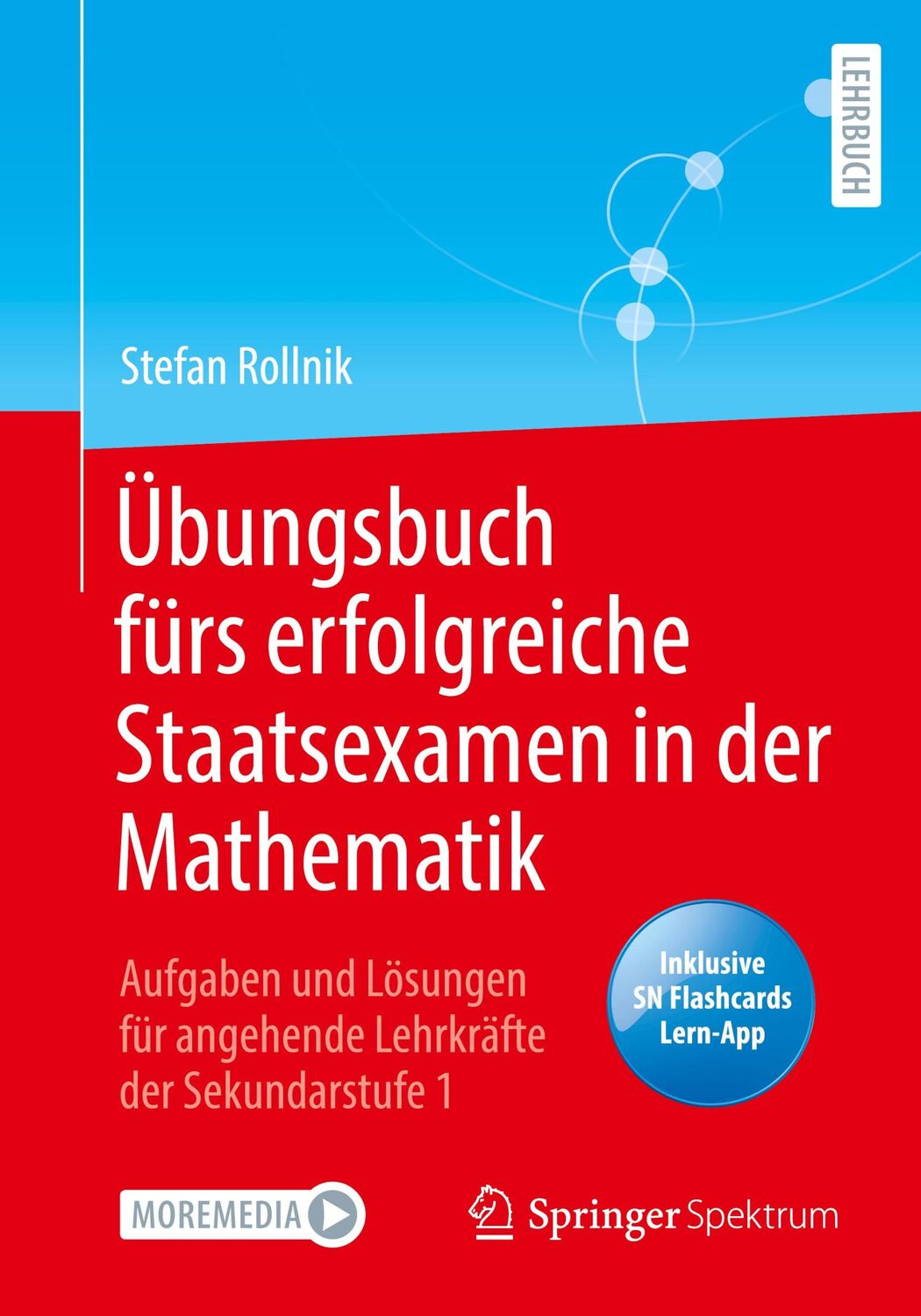 Cover: 9783662655061 | Übungsbuch fürs erfolgreiche Staatsexamen in der Mathematik | Rollnik