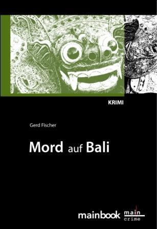 Cover: 9783981357127 | Mord auf Bali | Krimi | Gerd Fischer | Taschenbuch | 216 S. | Deutsch